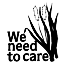 We Need to Care